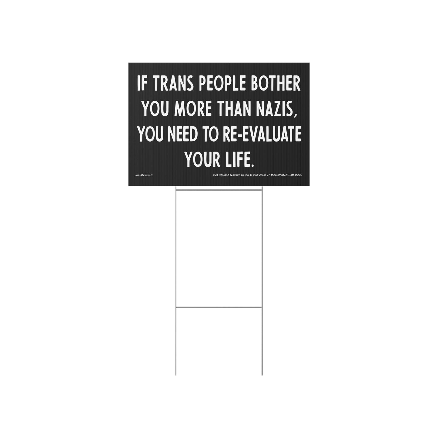"Reevaluate" - protest & yard sign