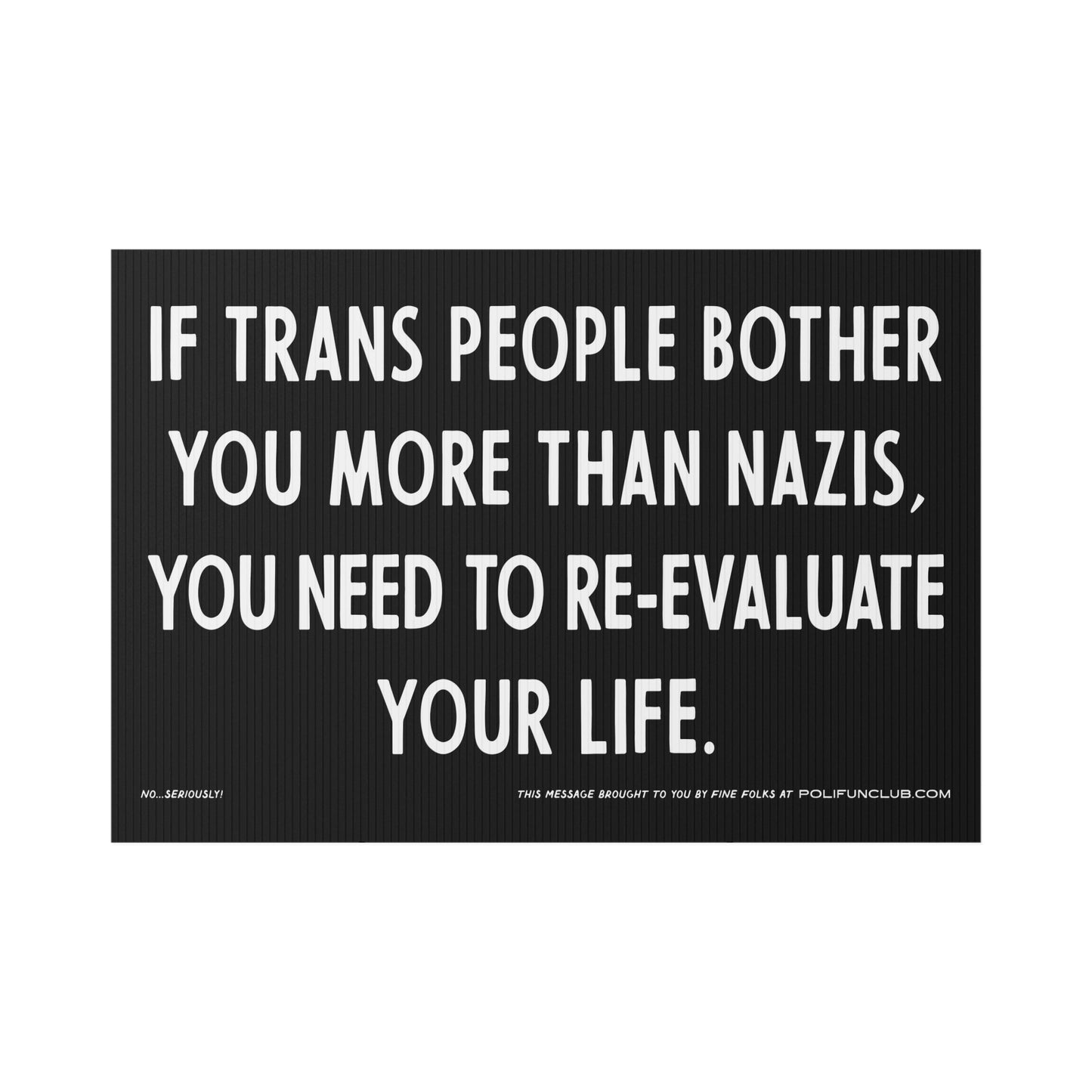 "Reevaluate" - protest & yard sign